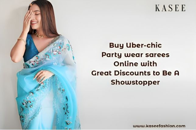 Buy Uber-chic Party wear sarees Online with Great Discounts to Be A Showstopper