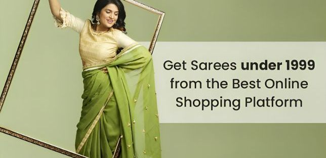 Get Sarees under 1999 online from the Best Online Shopping Platform